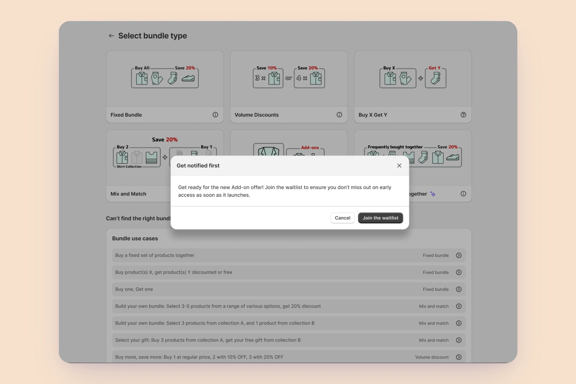 Select bundle type screen with a waitlist modal reading "Get notified first. Get ready for the new Add-on offer, join the waitlist to ensure you don't miss out on early access as soon as it launches"